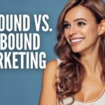 Inbound vs. Outbound Marketing: Vorteile & Nachteile im Überblick