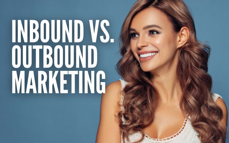 Inbound vs. Outbound Marketing: Vorteile & Nachteile im Überblick