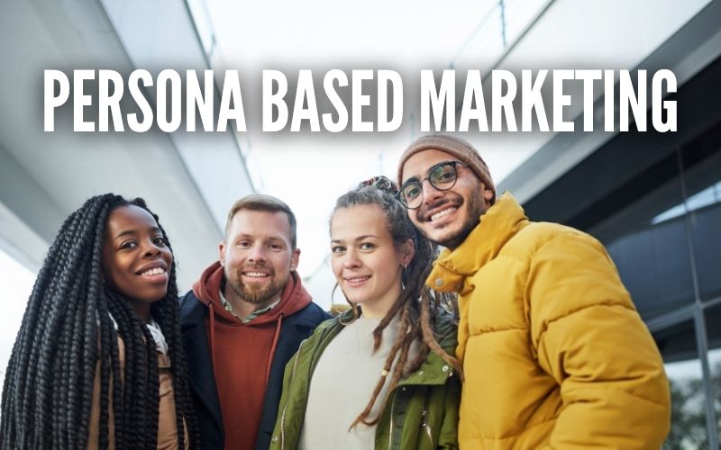 Persona Based Marketing