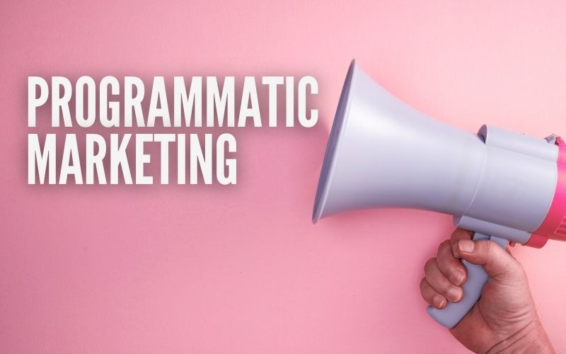 Programmatic Marketing